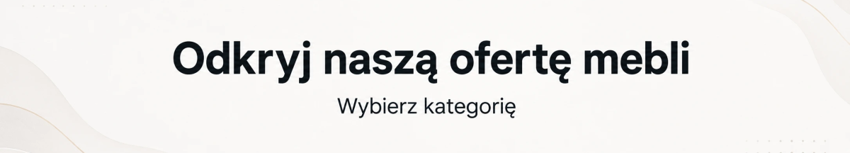 Wygoda i elegancja w każdym kącie domu . 